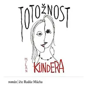 Radúz Mácha – Kundera: Totožnost