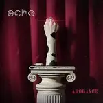 echo – arogance