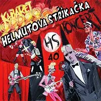 Helmutova Stříkačka – Kabaret 40 LP