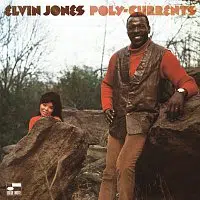 Elvin Jones – Poly-Currents LP