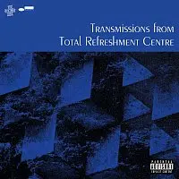 Total Refreshment Centre – Transmissions From Total Refreshment Centre CD