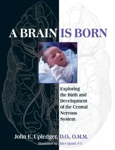 A Brain Is Born - Upledger John E.