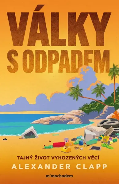Války s odpadem - Alexander Clapp