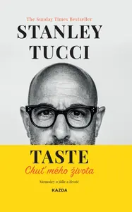 Taste: Chuť mého života - Stanley Tucci