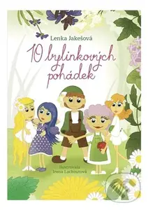 10 bylinkových pohádek - Lenka Jakešová
