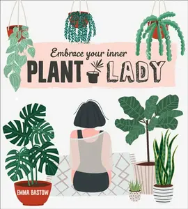 Plant Lady - Emma Bastow