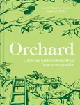 Orchard - Jane McMorland Hunter, Chris Kelly