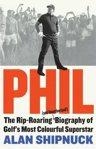 Phil - Alan Shipnuck