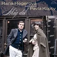 Hana Hegerová – Můj dík. Hana Hegerová zpívá písně Pavla Kopty