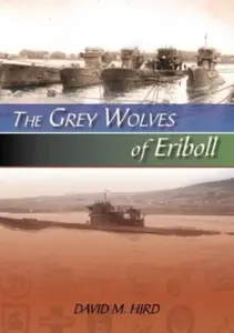 The Grey Wolves of Eriboll - David M. Hird