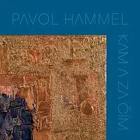 Pavol Hammel – Kam a za čím LP
