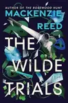The Wilde Trials (poškozená) - Mackenzie Reed
