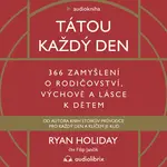 Tátou každý den - Ryan Holiday - audiokniha