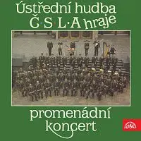 Ústřední hudba Čs. lidové armády – Ústřední hudba ČSLA hraje promenádní koncert