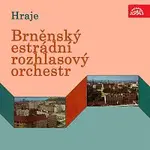Brněnský estrádní rozhlasový orchestr – Hraje Brněnský estrádní rozhlasový orchestr
