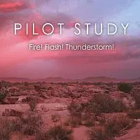 Pilot Study – Fire! Flash! Thunderstorm!