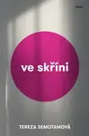 Ve skříni - Tereza Semotamová