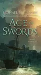 Age of Swords - Michael J. Sullivan