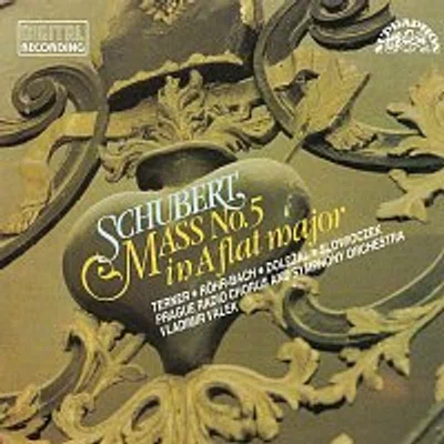PSČR/Pavel Kühn, Symfonický orchestr Čs. rozhlasu v Praze/Vladimír Válek – Schubert: Mše č. 5 As dur, D 678