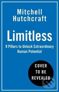 Limitless (Nine Pillars to Unlock Extraordinary Human Potential)
