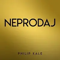 Philip Kale – Neprodaj