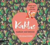 Kaktus (Nikdy není pozdě rozkvést) - Sarah Haywood - audiokniha z kategorie Společenská beletrie