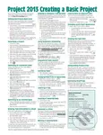 Microsoft Project 2013 Quick Reference Guide (Creating a Basic Project (Laminated Card))