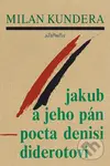 Jakub a jeho pán - Milan Kundera - kniha z kategorie Drama a divadelní hry