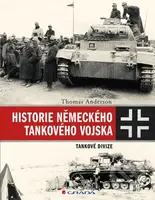 Historie německého tankového vojska - Thomas Anderson - kniha z kategorie 20. století