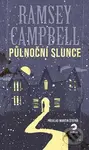 Půlnoční slunce - Ramsey Campbell - kniha z kategorie Thrillery
