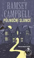 Půlnoční slunce - Ramsey Campbell - kniha z kategorie Thrillery