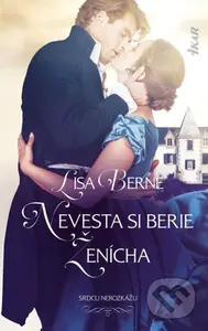 Nevesta si berie ženícha (Srdcu nerozkážu) - Lisa Berne - kniha z kategorie Romantická