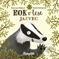 Rok v lese: Jazvec - Katarzyna Piętka, Emilia Dziubaková (ilustrátor) - kniha z kategorie Naučné knihy