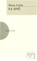 Na dně - Maxim Gorkij - kniha z kategorie Drama a divadelní hry