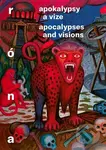 Apokalypsy a vize / Apocalypses and Visions - Barbora Půtová