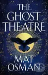 The Ghost Theatre - Mat Osman
