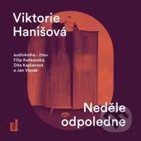 Neděle odpoledne - Viktorie Hanišová - audiokniha z kategorie Společenská beletrie