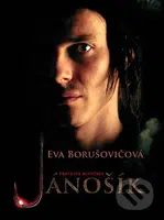 Jánošík: Pravdivá história - Eva Borušovičová - kniha z kategorie Drama a divadelní hry