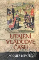 Utajení vládcové času - Jacques Bergier - kniha z kategorie Záhady a paranormální jevy