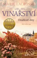 Vinařství 3: Osudové dny - Marie Lacrosse - kniha z kategorie Společenská beletrie