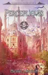 Percepliquis - Michael J. Sullivan - kniha z kategorie Fantasy