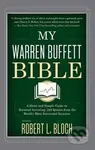 My Warren Buffett Bible (A Short and Simple Guide to Rational Investing: 284 Quotes from the World's Most Successful Investor) - kniha z kategorie…