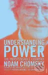 Understanding Power (he Indispensable Chomsky) - Noam Chomsky - kniha z kategorie Humanitní a společenské vědy
