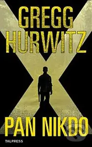 Pan Nikdo - Gregg Hurwitz - kniha z kategorie Detektivky, thrillery a horory