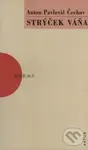 Strýček Váňa - Anton Pavlovič Čechov