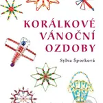 Korálkové vánoční ozdoby - Sylva Šporková - kniha z kategorie Ruční práce