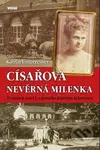 Císařova nevěrná milenka (František Josef I. a herečka Kateřina Schrattová) - kniha z kategorie Životopisy