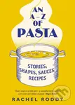 An A-Z of Pasta (Stories, Shapes, Sauces, Recipes.) - kniha z kategorie Kuchařky