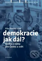 Demokracie - jak dál? (Rizika a výzvy pro Česko a svět) - kniha z kategorie Společenská beletrie