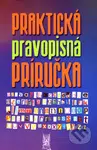Praktická pravopisná príručka - Ivor Ripka, Mária Imrichová, Jana Skladaná - kniha z kategorie Jazykové učebnice a slovníky